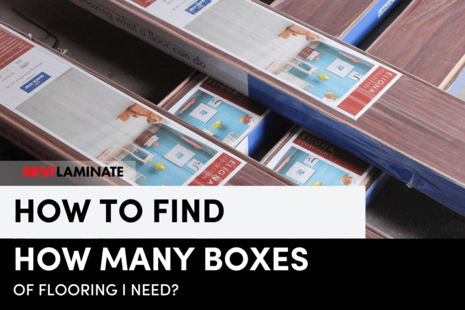 How Many Boxes of Flooring Do I Need: Expert Guide