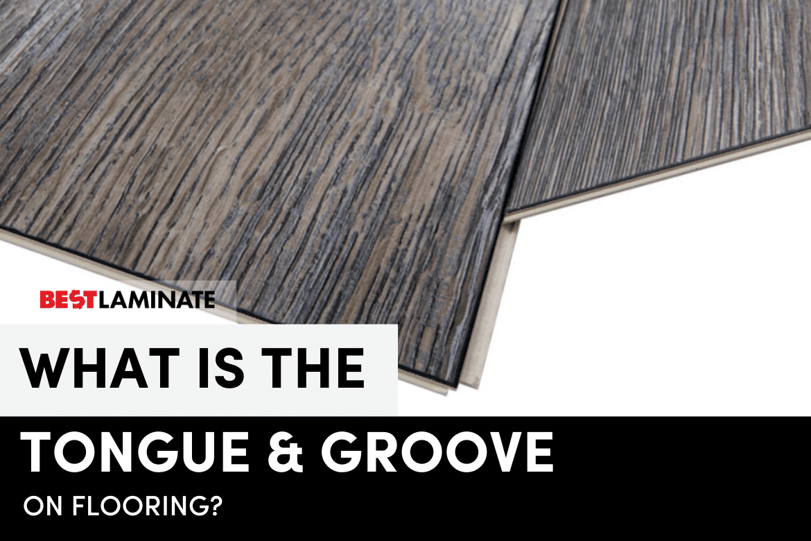 What is the tongue and groove on laminate flooring?