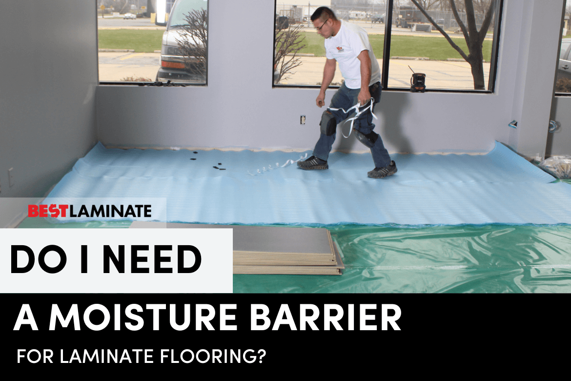 Do I Need to Use a Moisture Barrier for Laminate Flooring?