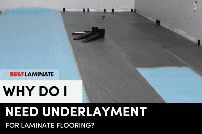 Why Do I need underlayment for laminate flooring installation