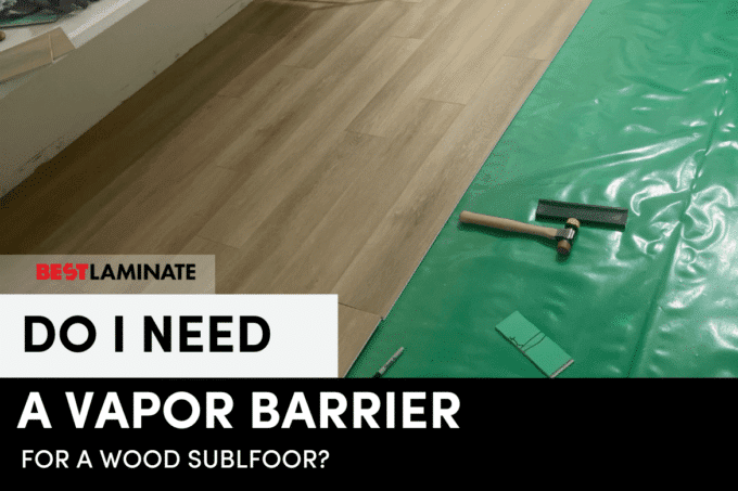 Installing Vinyl Plank Flooring - do I need a vapor barrier on a wood subfloor