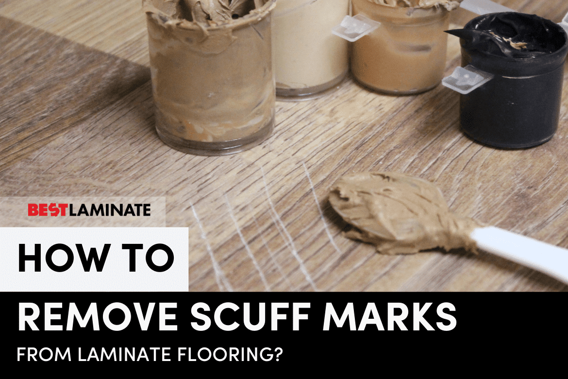 How To Remove Scuff Marks From Laminate Flooring